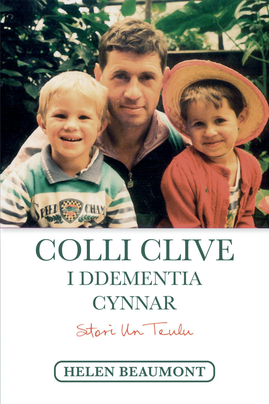 Colli Clive i Ddementia Cynnar