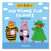 Load image into Gallery viewer, Ceri and Deri No Time for Clocks Max Low published by Graffeg
