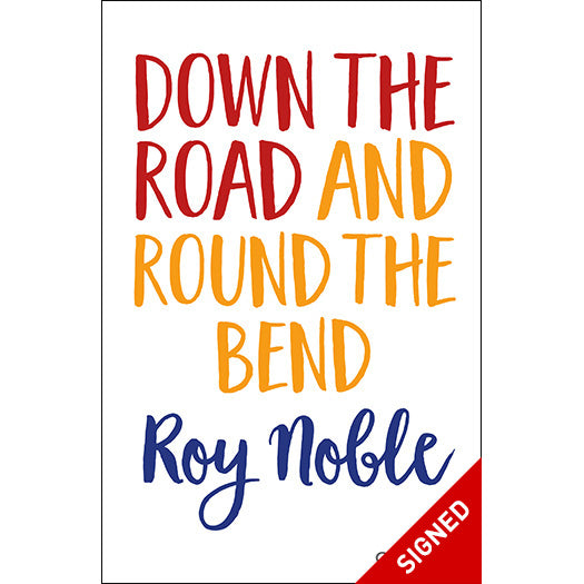 Down the Road and Round the Bend
