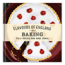 Load image into Gallery viewer, Flavours of England Baking by Gilli Davies and Huw Jones book cover published by Graffeg

