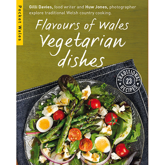 Flavours of Wales PG Pack Pocket Wales Gilli Davies Huw Jones published by Graffeg Vegetarian Dishes