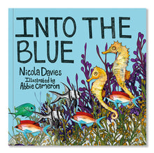 Load image into Gallery viewer, Into the Blue by Niola Davies, illustrated by Abbie Cameron published by Graffeg
