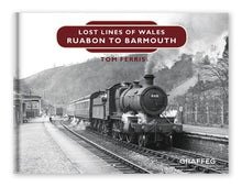 Load image into Gallery viewer, Lost Lines of Wales: Ruabon to Barmouth by Tom Ferris, published by Graffeg
