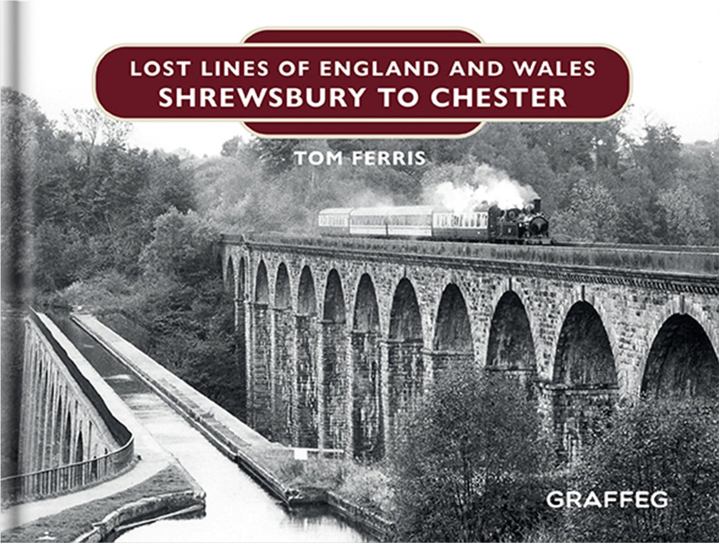 Lost Lines of England and Wales: Shrewsbury to Chester