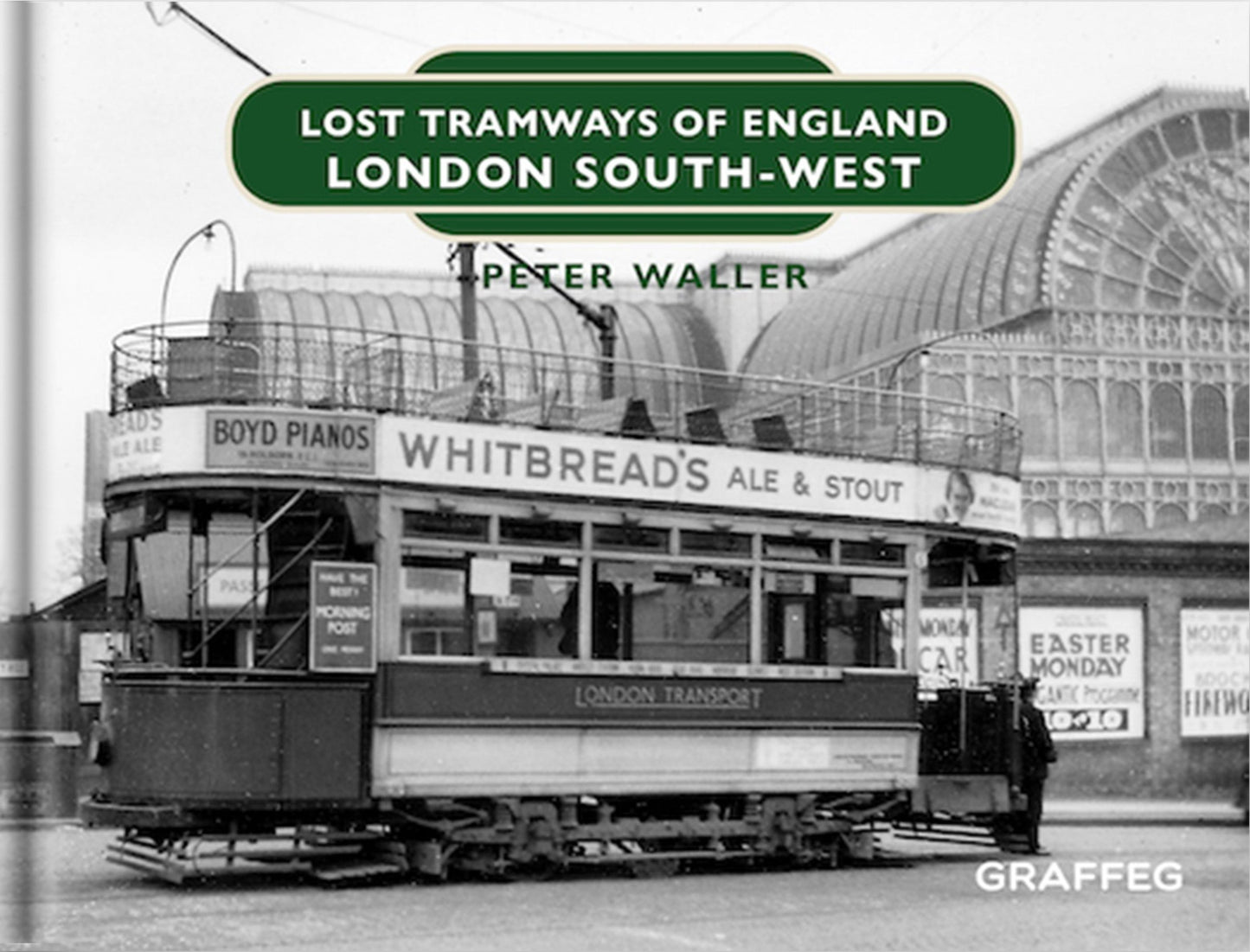 Lost Tramways London South West by Peter Waller, published by Graffeg