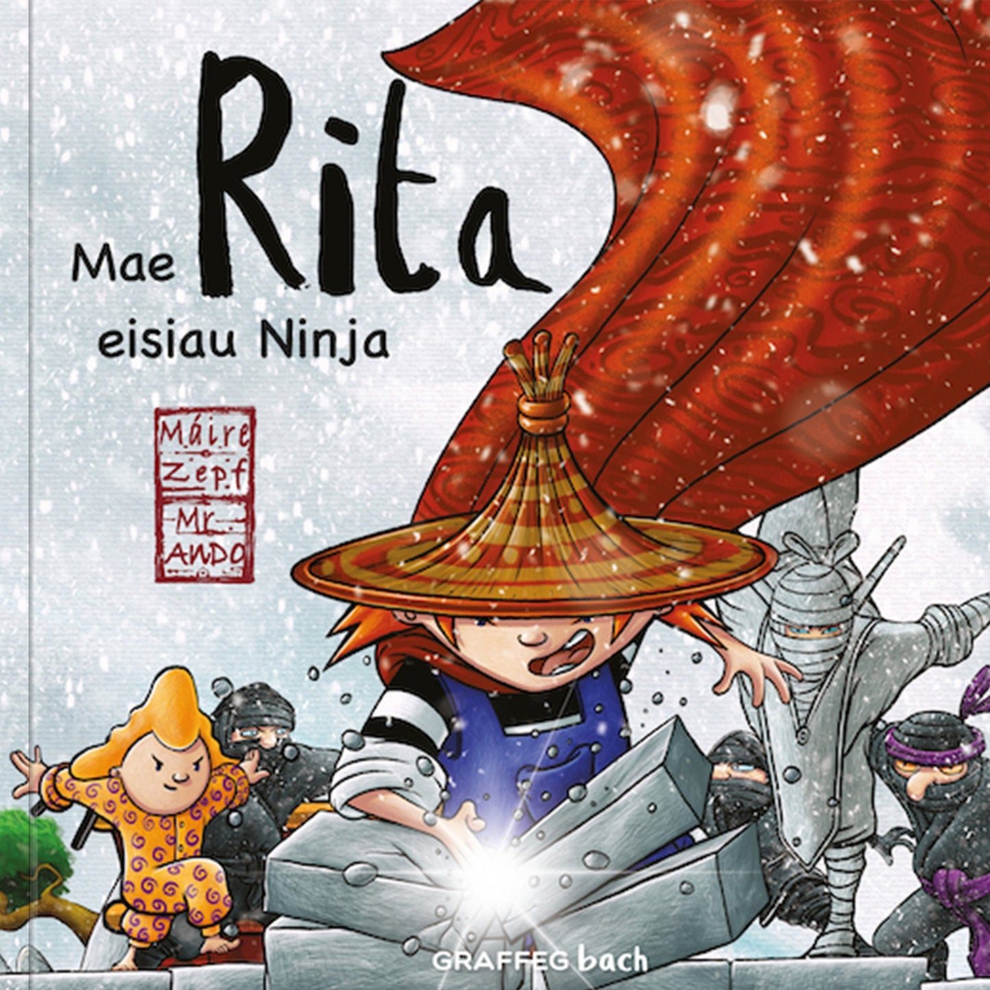 Mae Rita Eisiau Ninja gan Máire Zepf a Mr Ando published by Graffeg Bach