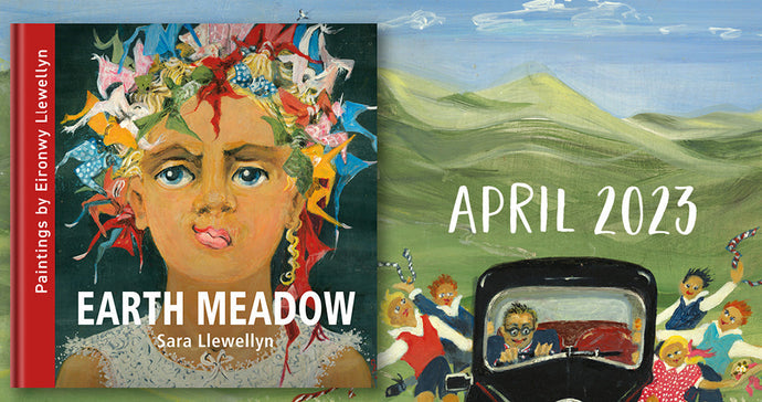 Earth Meadow: A collection of 50 original paintings and stories by Eironwy Llewellyn