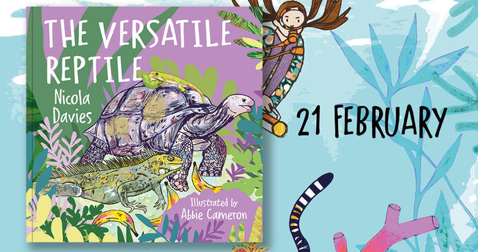 The Versatile Reptile by Nicola Davies and Abbie Cameron