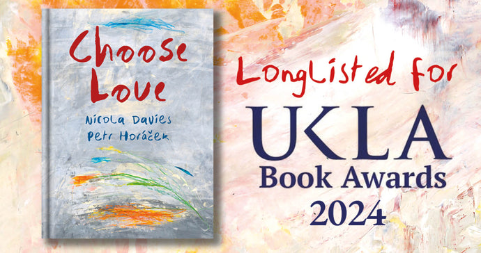 Choose Love longlisted for 2024 UKLA Book Awards