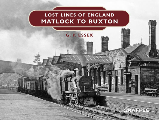 Lost Lines: Matlock to Buxton