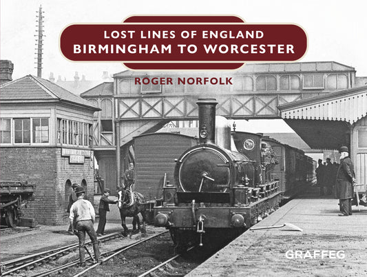 Lost Lines: Birmingham to Worcester