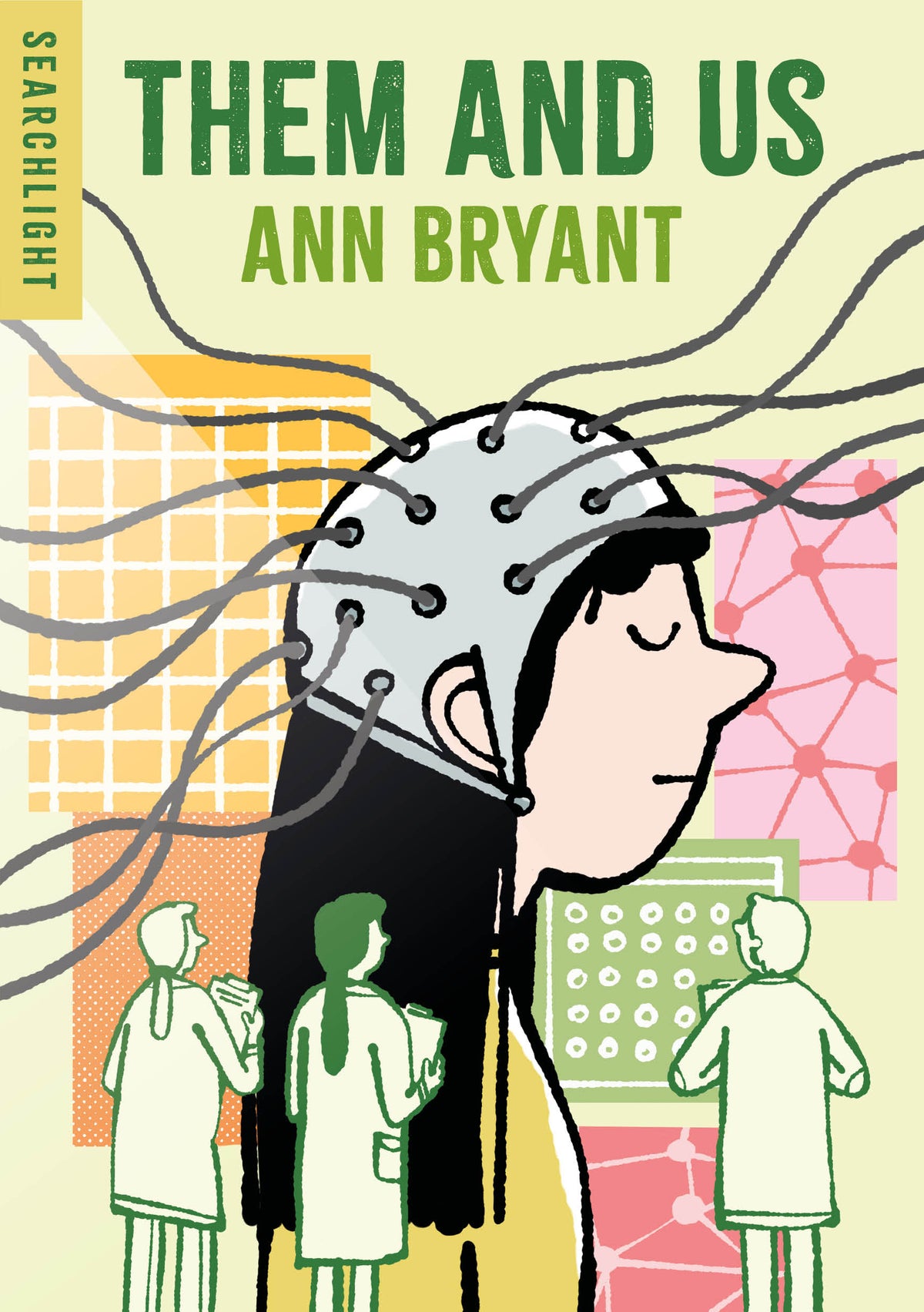 Book Cover of a girl with electrodes on her head being watched by scientists. Middle Grade adventure book - Them and Us written by Ann Bryant.