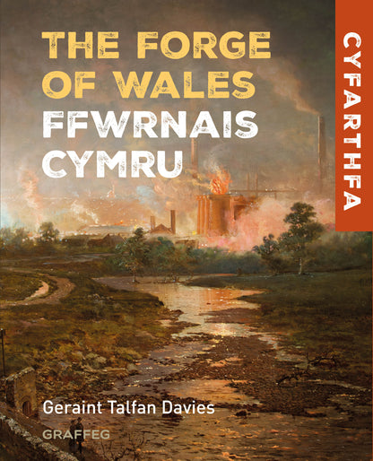 The Forge of Wales | Ffwrnais Cymru