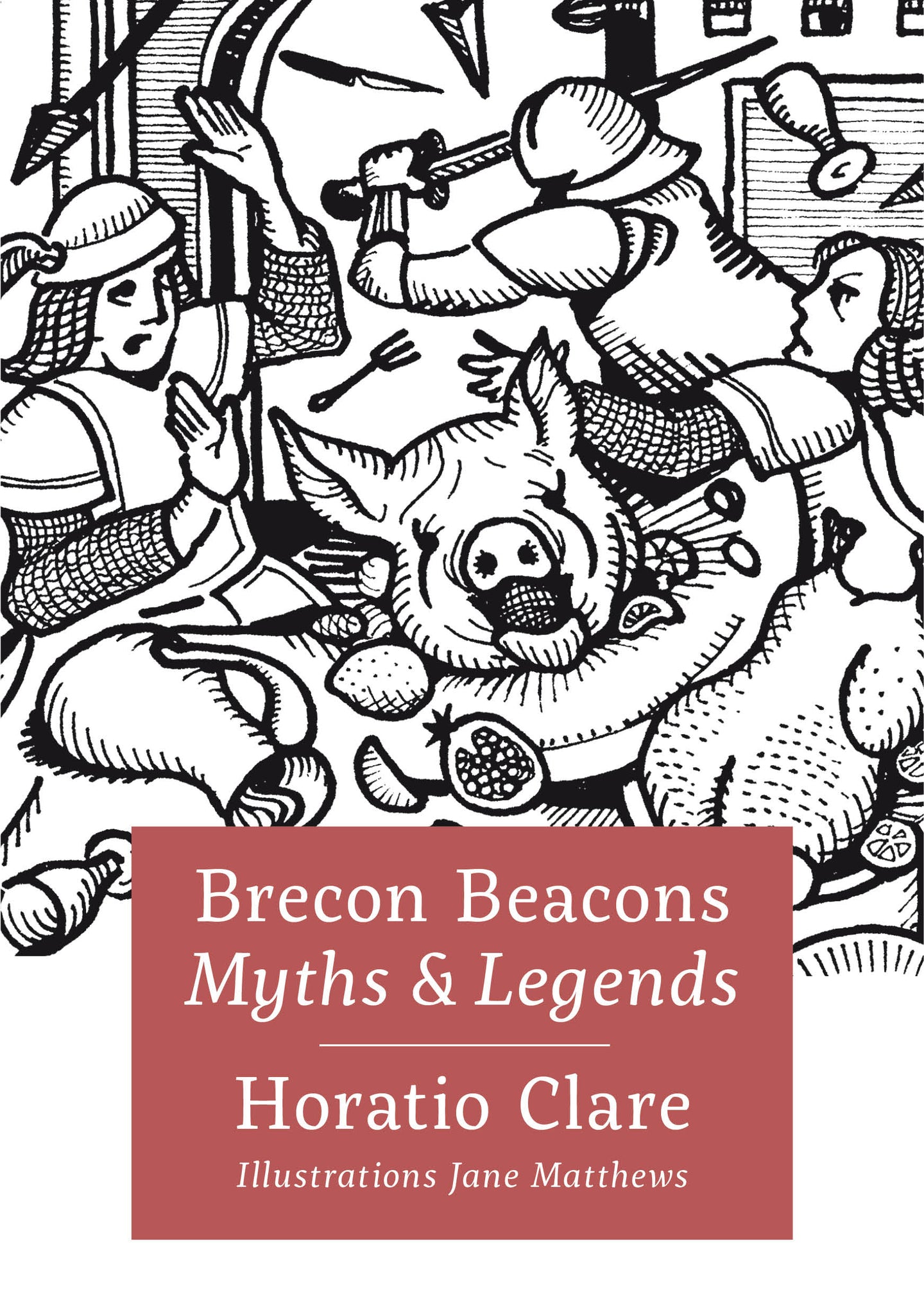 Brecon Beacons Myths & Legends by Horatio Clare