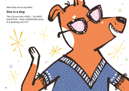 Cute and wholesome story about beginning something new with friends, building confidence, skills and getting enjoyment out of work. Universal story, good for a wide variety of ages with transferable messages on the importance of being mindful and confident within yourself. Part of a series of books about the dog Dee and his best friend Flee. Humorous. 