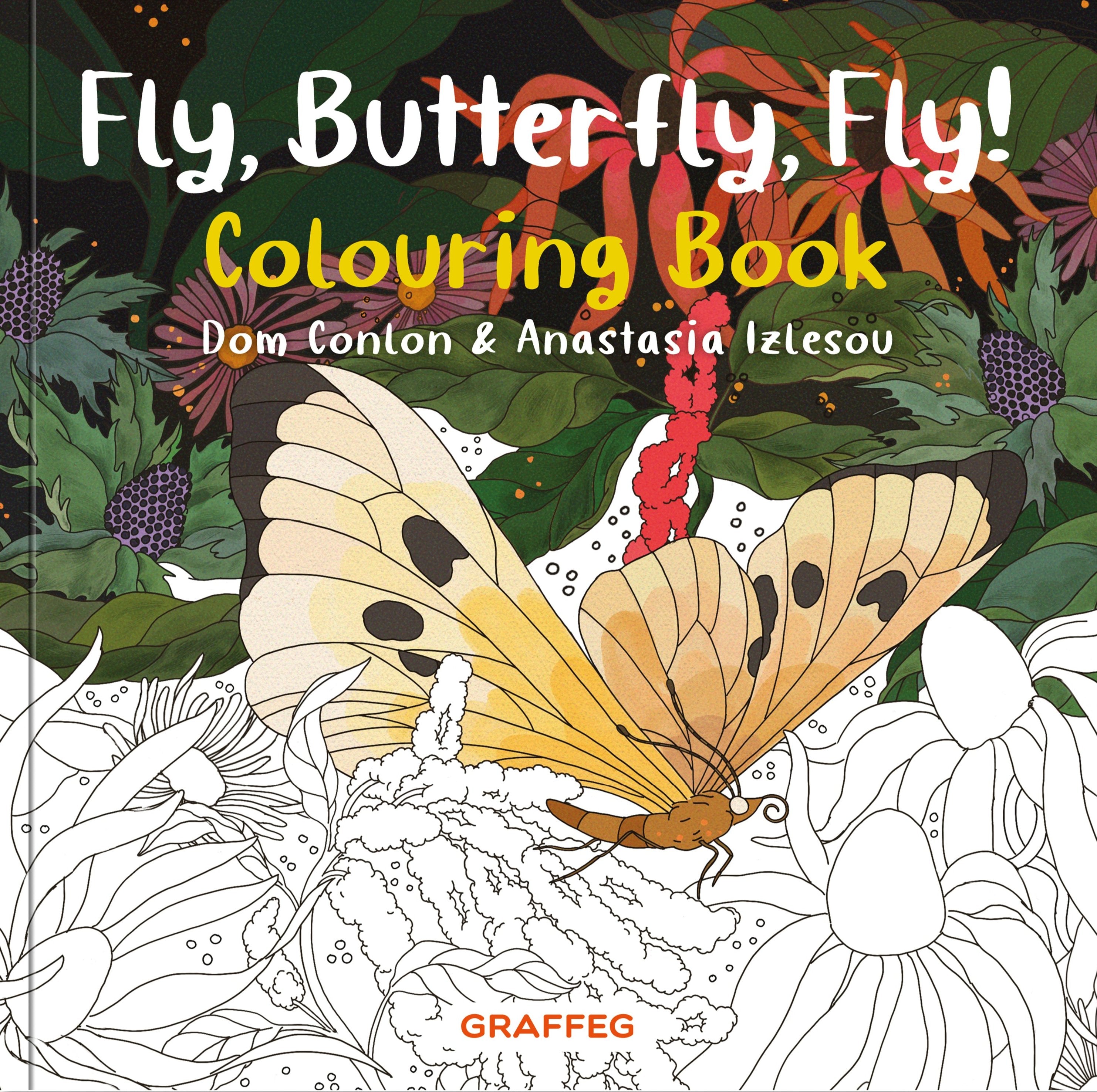 Fly, Butterfly, Fly! Colouring Book | Activity Book for all ages ...