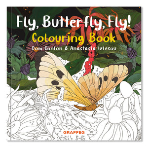 Fly, Butterfly, Fly! Colouring Book
