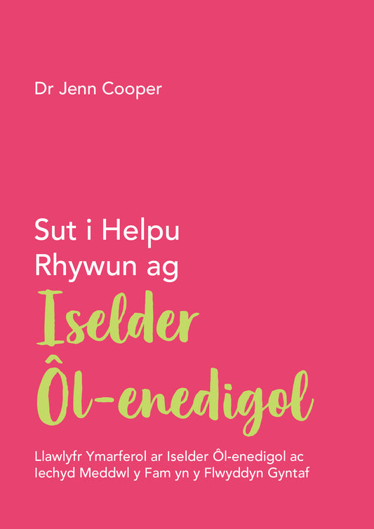 Sut i Helpu Rhywun ag Iselder Ôl-enedigol
