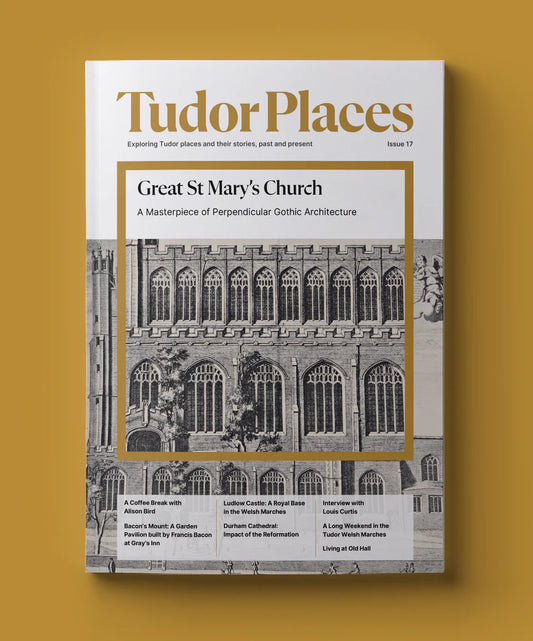 Tudor Places Magazine - Issue 17