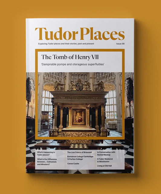 Tudor Places Magazine - Issue 6