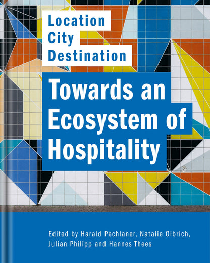 Towards an Ecosystem of Hospitality  Location: City: Destination