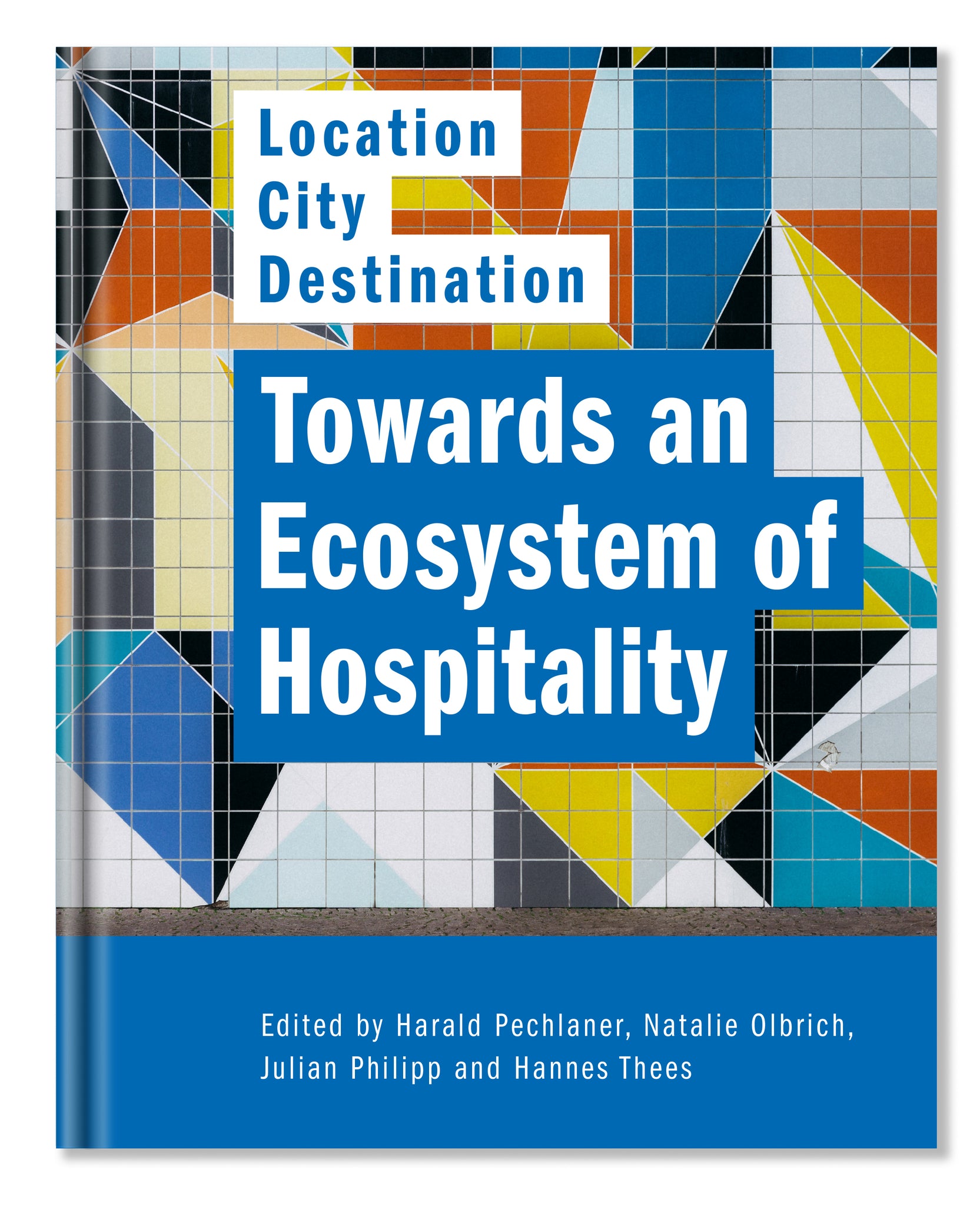 Towards an Ecosystem of Hospitality – Location: City: Destination