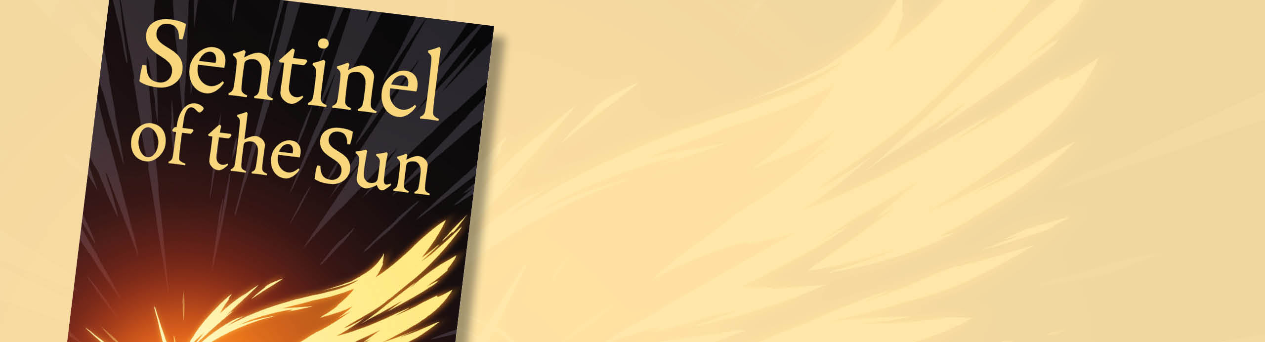 Book cover of Young Adult Book publishing in May 2026 'Sentinel of the Sun' with a glowing effect on a beige background