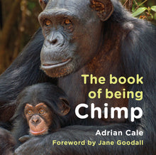 Load image into Gallery viewer, The Book of Being Chimp
