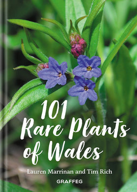 101 rare plants of wales by Tim Rich and Lauren Marrinan published by Graffeg in conjunction with Amgueddfa Cymru, National Museum Wales