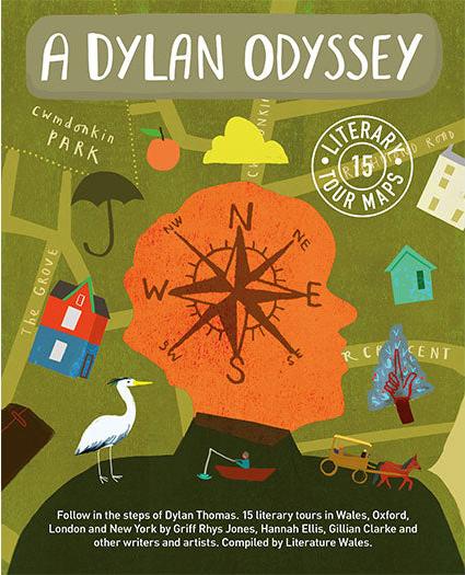 A Dylan Odyssey Literature Wales published by Graffeg
