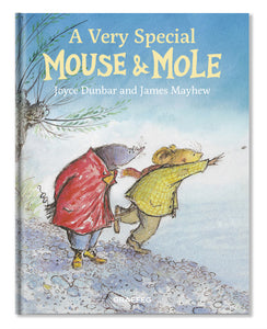 A Very Special Mouse and Mole Joyce Dunbar and James Mayhew published by Graffeg