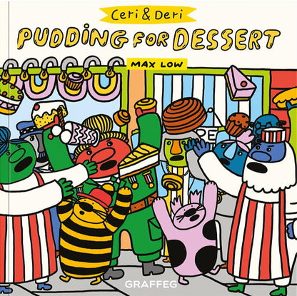 Ceri and Deri Pudding for Dessert Max Low published by Graffeg