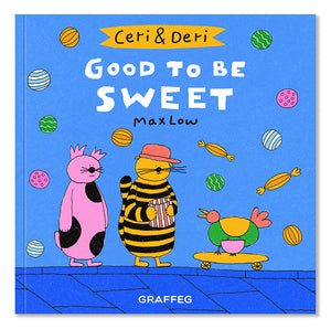 Ceri & Deri: Good to be Sweet