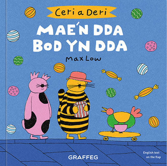 Ceri a Deri: Mae'n Dda Bod Yn Dda