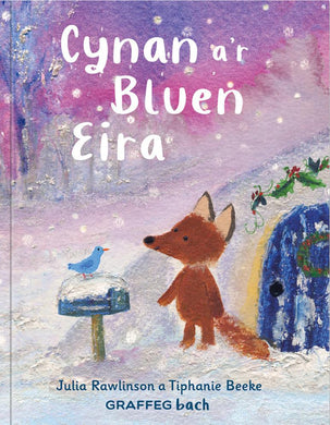 Cynan a'r Bluen Eira gan Julia Rawlinson a Tiphanie Beeke Graffeg Bach