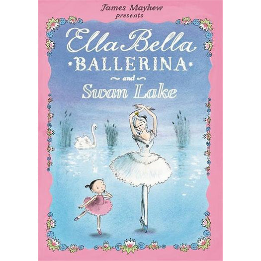 Ella Bella Ballerina and Swan Lake