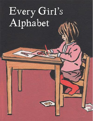 Every Girl's Alphabet Kate Bingham Luke Martineau published by Graffeg
