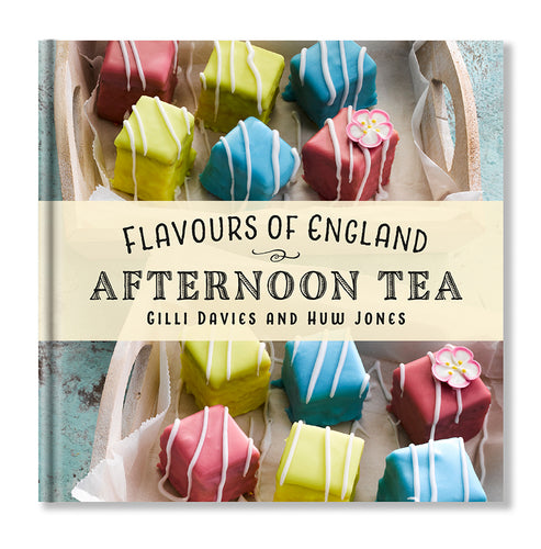 Flavours of England Afternoon Tea by Gilli Davies and Huw Jones book cover published by Graffeg