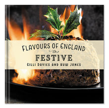 Load image into Gallery viewer, Flavours of England Festiveby Gilli Davies and Huw Jones Christmas book cover published by Graffeg
