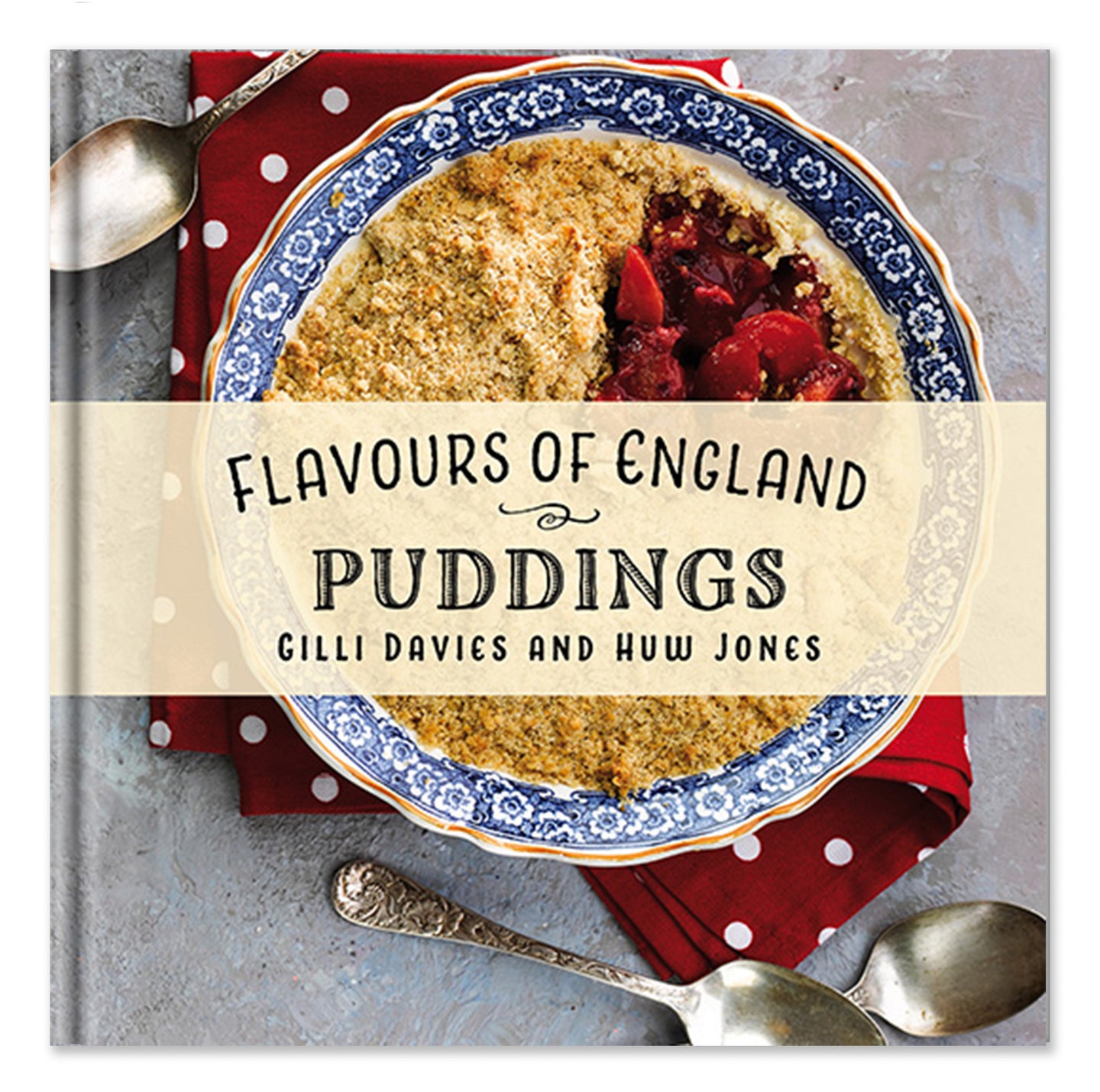 Flavours of England Puddings Gilli Davies Huw Jones published by Graffeg