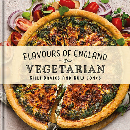 Flavours of England: Vegetarian Gilli Davies Huw Jones published by Graffeg