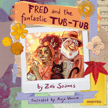 Load image into Gallery viewer, Fred and the Fantastic Tub Tub
