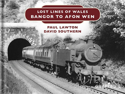 Lost Lines Bangor to Afon Wen