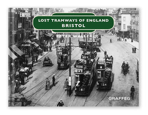 Lost Tramways: Bristol