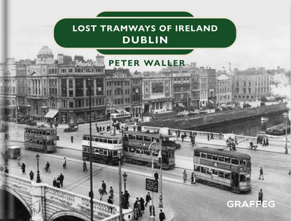 Lost Tramways of Ireland: Dublin