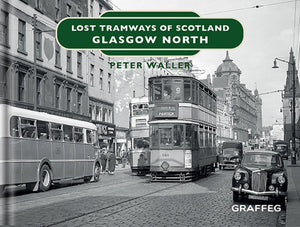 Lost Tramways of Scotland: Glasgow North