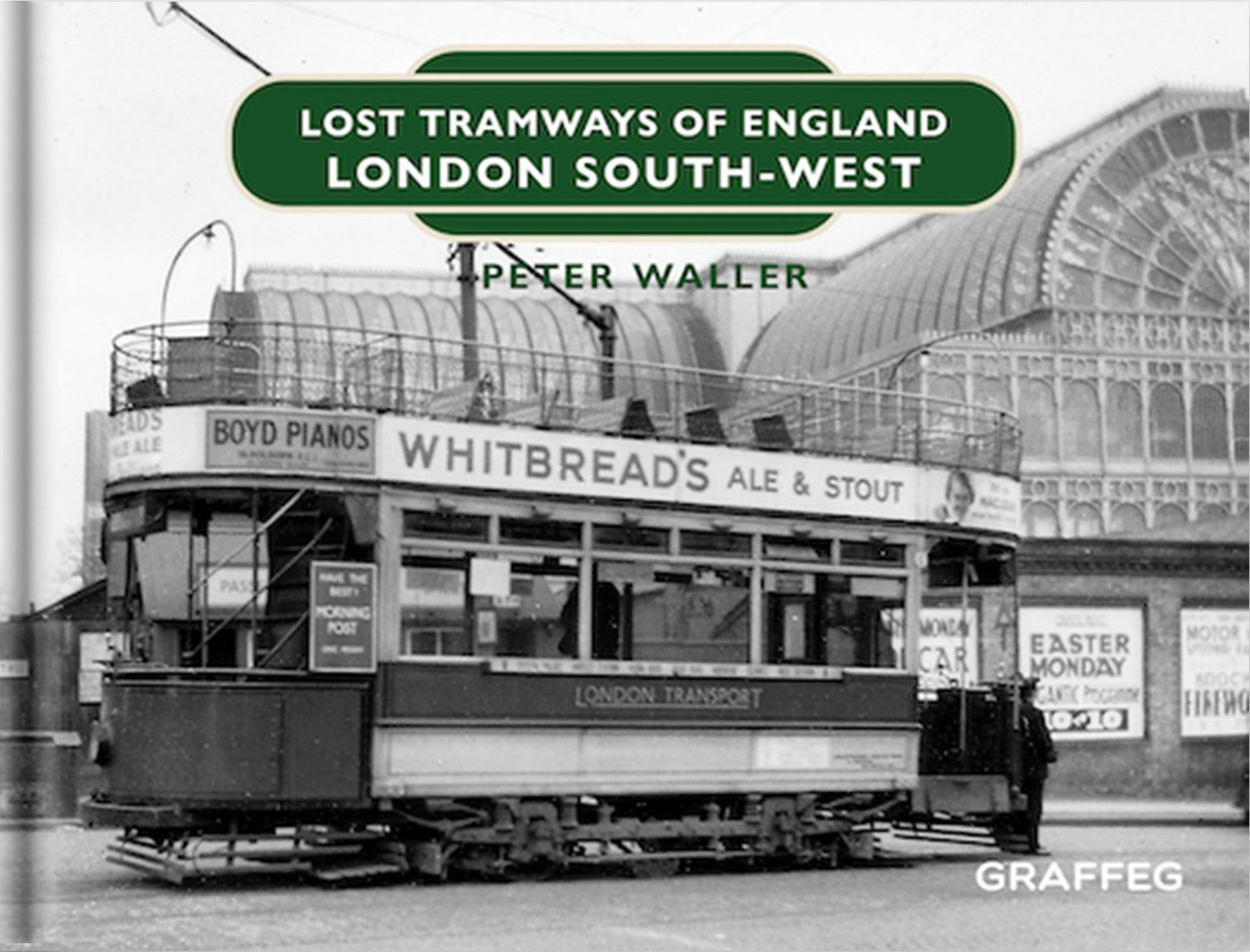 Lost Tramways London South West by Peter Waller, published by Graffeg