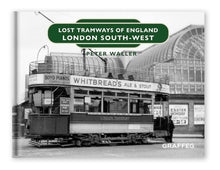 Load image into Gallery viewer, Lost Tramways London South West by Peter Waller, published by Graffeg
