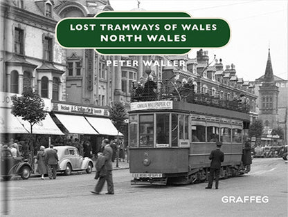 Lost Tramways: North Wales