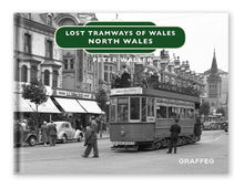 Load image into Gallery viewer, Lost Tramways: North Wales
